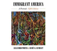 Alejandro Portes Rubén G. Rumbaut Immigrant America (Copertina rigida)