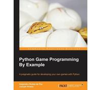 Alejandro Rodas de Paz Joseph Howse Python Game Programming By Example (Digital)