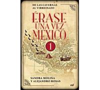Alejandro Rosas Sandra Molina Érase Una Vez México 1 (Tascabile)