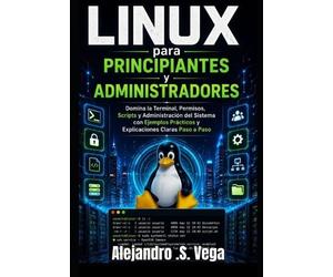 Alejandro S Vega Linux para Principiantes y Administradores (Tascabile)
