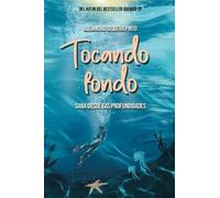 Tocando fondo: Sana desde las profundidades / Hitting Rock Bottom. Healing from the Depths: Sana desde las profundidades/ Heal from Deep Within