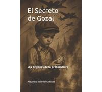 Alejandro Toledo Martínez El Secreto de Gozal (Tascabile)