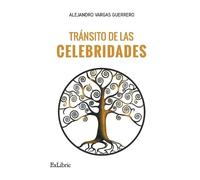 Alejandro Vargas Guerrero Tránsito de las celebridades (Tascabile)
