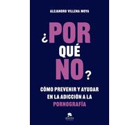 Alejandro Ville ¿POR qué NO?: Cómo prevenir y ayudar en la adicción (Tascabile)