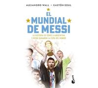 Alejandro Wall Gastn Edul El Mundial de Messi / Messi's World Cup (Tascabile)