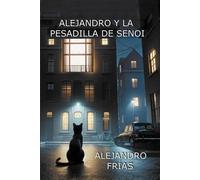 Alejandro y la pesadilla de Senoi