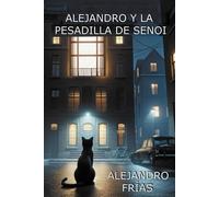 Alejandro y la pesadilla de Senoi
