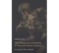Alejandro Yarza The Making and Unmaking of Francoist Kitsch C (Copertina rigida)