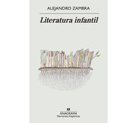 Alejandro Zambra Literatura Infantil (Tascabile)