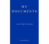 Alejandro Zambra My Documents (Tascabile)