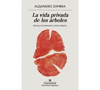 Alejandro Zambra Vida Privada de Los Arboles, La -V2 (Tascabile)