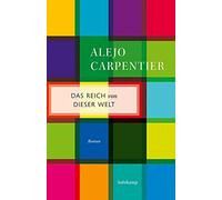 Alejo Carpentier Dori Das Reich von dieser Welt: Roman (suhrkamp ta (Tascabile)