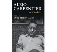 Alejo Carpentier in Context
