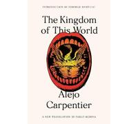 The Kingdom of This World (FSG Classics) by Alejo Carpentier