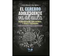 Alejo Merkel Liliana Waipan El cerebro adolescente va al aula (Tascabile)