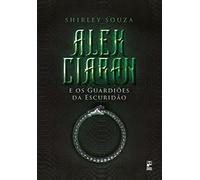 Alek Ciaran e os guardiões da escuridão