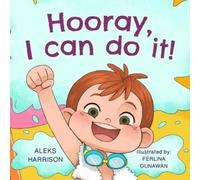 Aleks Harrison Hooray, I can do it (Tascabile)