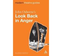 Aleks Sierz John Osborne's Look Back in Anger (Tascabile) Modern Theatre Guides