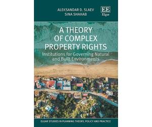 Aleksandar D. Slaev Sina Sha A Theory of Complex Property Rig (Copertina rigida)