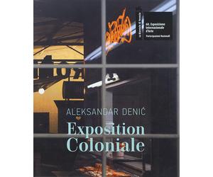 Aleksandar Denic: Exposition Coloniale. The Serbian Pavilion. 60th International