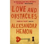 Aleksandar Hemon Love and Obstacles (Tascabile)