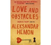 Aleksandar Hemon Love and Obstacles (Tascabile)