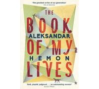 Aleksandar Hemon The Book of My Lives (Tascabile)