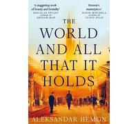 Aleksandar Hemon The World and All That It Holds (Tascabile)