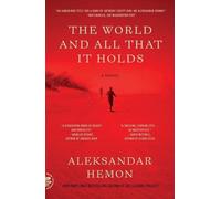 Aleksandar Hemon The World and All That It Holds (Tascabile)