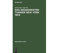 Aleksander Aljechin Das Grossmeister-Turnier New York 1924 (Copertina rigida)