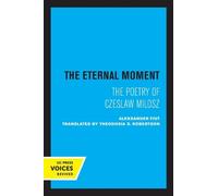 Aleksander Fiut The Eternal Moment (Tascabile)