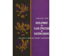 Aleksander Gella Development of Class Structure in Eastern Europe (Tascabile)