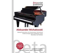 Aleksander Micha¿owski: Leipzig Conservatory, Lviv Conservatory, International Frederick Chopin Piano Competition, Ignaz Moscheles, Carl Reinecke