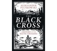 Aleksander Pluskowski The Black Cross (Copertina rigida)