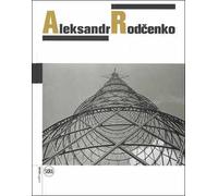 Aleksandr Rodchenko. Ediz. illustrata
