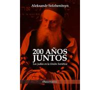 Aleksandr Solzhenits 200 años juntos: Los judíos en la Unión Soviéti (Tascabile)