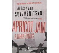 Aleksandr Solzhenitsyn Apricot Jam and Other Stories (Tascabile) Canons