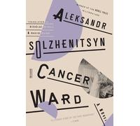 Aleksandr Solzhenitsyn Cancer Ward (Tascabile) FSG Classics