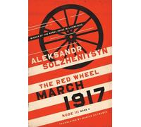 Marian Schwartz Aleksandr Solzhenitsyn March 1917 (Copertina rigida)
