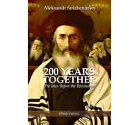 Aleksandr Solzhenitsyn Solzhen 200 Years Together I: The Jews Befor (Tascabile)