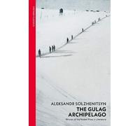 Aleksandr Solzhenitsyn The Gulag Archipelago (Tascabile)
