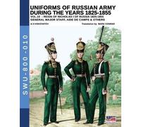 Aleksandr Vasilevi Uniforms of Russian army during the years 1825-1 (Tascabile)