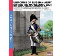 Aleksandr Vasilevich Uniforms of Russian army during the Napoleonic (Tascabile)