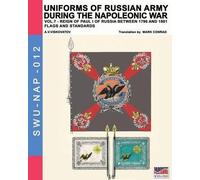 Aleksandr Vasilevich Uniforms of Russian army during the Napoleonic (Tascabile)
