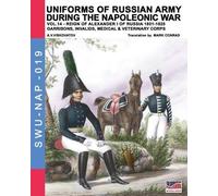 Aleksandr Vasilevich Uniforms of Russian army during the Napoleonic (Tascabile)