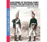 Aleksandr Vasilevich Uniforms of Russian army during the Napoleonic (Tascabile)