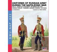 Aleksandr Vasilevich Uniforms of Russian army during the Napoleonic (Tascabile)