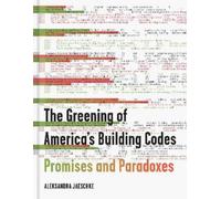 Aleksandra Jaeschke The Greening of America's Building Codes (Copertina rigida)