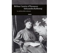 Aleksandra Kollontaj. La valchiria della rivoluzione