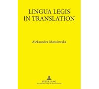 Aleksandra Matulewska Lingua Legis in Translation (Tascabile)